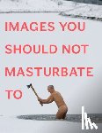 Johnson & Hibbert, Graham & Rob - Images You Should Not Masturbate To