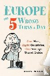 Mack, Douglas S. - Europe on 5 Wrong Turns a Day