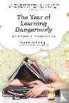 Cummings, Quinn (Quinn Cummings) - The Year of Learning Dangerously