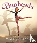 Copeland, Misty - Bunheads