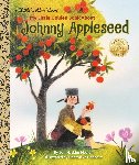 Houran, Lori Haskins - My Little Golden Book About Johnny Appleseed