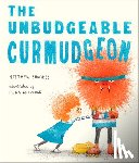 Burgess, Matthew - The Unbudgeable Curmudgeon
