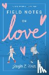 Smith, Jennifer E. - Field Notes on Love