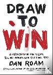 Dan Roam - Draw To Win