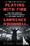 Lawrence O'Donnell - Playing with Fire