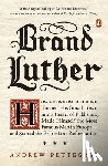 Pettegree, Andrew - Brand Luther