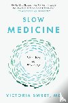 Sweet, Victoria - Slow Medicine