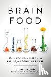 PhD, Lisa Mosconi - Brain Food