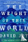 Joy, David - The Weight of this World