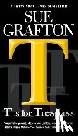 Grafton, Sue - T Is for Trespass