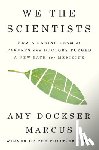 Dockser Marcus, Amy - We the Scientists