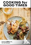 Paul Kahan, Perry Hendrix, Rachel Holtzman - Cooking for Good Times