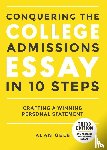 Gelb, Alan - Conquering the College Admissions Essay in 10 Steps, Third Edition