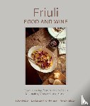 Stuckey, Bobby, Mackinnon-Patterson, Lachlan - Friuli Food and Wine