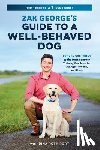 George, Zak, Port, Dina Roth - Zak George's Guide to a Well-Behaved Dog