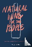 Feiring, Alice - Natural Wine for the People