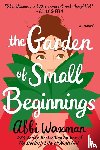 Waxman, Abbi - Garden of Small Beginnings
