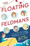 Friedland, Elyssa - The Floating Feldmans