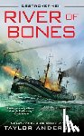 Anderson, Taylor - River of Bones