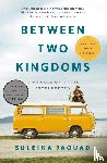 Jaouad, Suleika - Between Two Kingdoms: A Memoir of a Life Interrupted