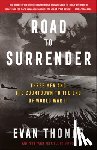 Thomas, Evan - Road to Surrender: Three Men and the Countdown to the End of World War II