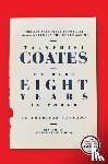 Coates, Ta-Nehisi - We Were Eight Years in Power
