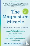 Dean, Carolyn - The Magnesium Miracle (Second Edition)