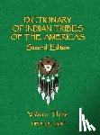  - Dictionary of Indian Tribes of the Americas (Volume Three)