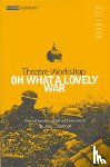 Theatre Workshop - Oh What A Lovely War