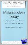  - Melanie Klein Today, Volume 1: Mainly Theory - Developments in Theory and Practice