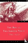 Phillips, Gordon - The Rise of the Labour Party 1893-1931