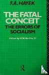 Hayek, F.A. - The Fatal Conceit