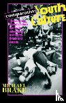 Brake, Mike - Comparative Youth Culture