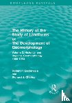Beckinsale, Robert P., Chorley, Richard J. - The History of the Study of Landforms - Volume 3