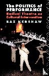 Kershaw, Baz - The Politics of Performance