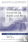  - Clinical Lectures on Klein and Bion