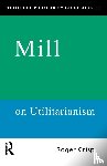 Crisp, Roger - Routledge Philosophy GuideBook to Mill on Utilitarianism