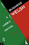 Dery, Robert - Business Welsh: A User's Manual