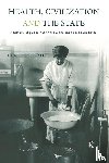 Porter, Dorothy - Health, Civilization and the State