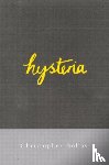 Bollas, Christopher (Member of the British Psychoanalytical Society - Hysteria