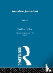 Mott, Frank Luther - American Journalism Pt1 - A History of Newspapers in the United States Through 250 Years, 1690-1940
