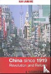  - China Since 1919 - Revolution and Reform