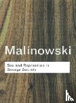 Malinowski, Bronislaw - Sex and Repression in Savage Society