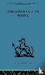  - The Ideology of Work