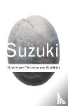 Suzuki, D.T. - Mysticism: Christian and Buddhist
