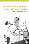 McNamee, Mike J. (University of Swansea, Olivier, Stephen (University of Abertay Dundee, Wainwright, Paul (Kingston University and St George's - Research Ethics in Exercise, Health and Sports Sciences