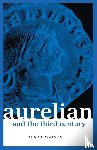 Watson, Alaric - Aurelian and the Third Century