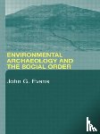 Evans, John G. - Environmental Archaeology and the Social Order