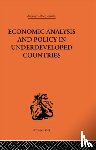 Bauer, Peter - Economic Analysis and Policy in Underdeveloped Countries