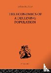 Reddaway, W.B. - The Economics of a Declining Population
